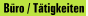 Büro / Tätigkeiten